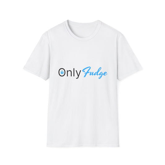 Only Fudge T-Shirt