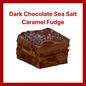 Dark Chocolate Sea Salt Caramel Fudge