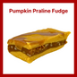 Pumpkin Praline Fudge